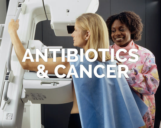 Antibiotics & Cancer