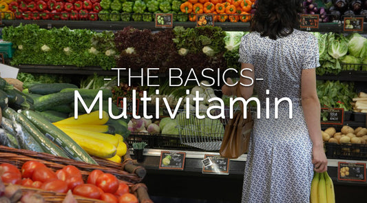 The Basics: Multivitamin