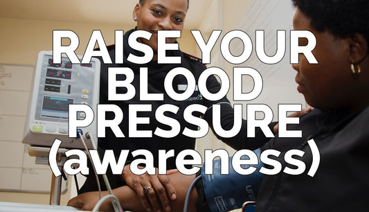 Raise Your Blood Pressure (awareness)