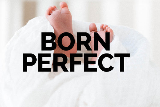 Born Perfect