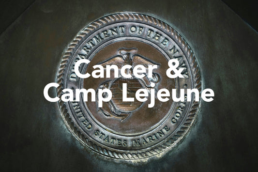 Camp Lejeune & Cancer