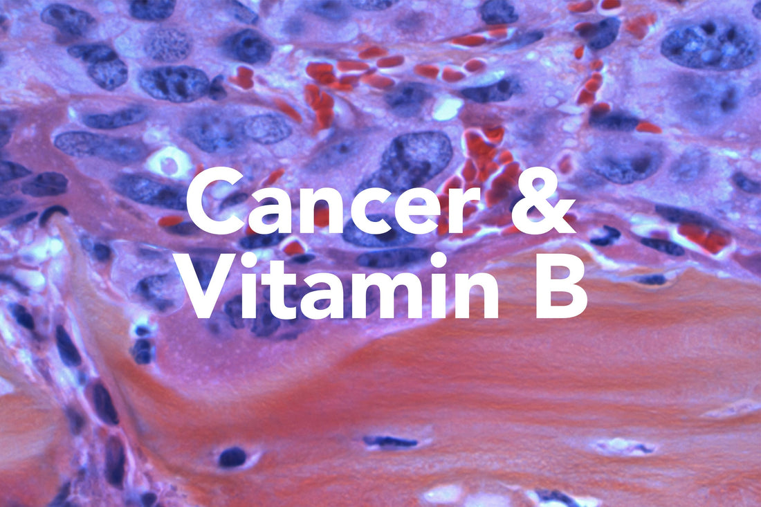 Cancer & Vitamin B