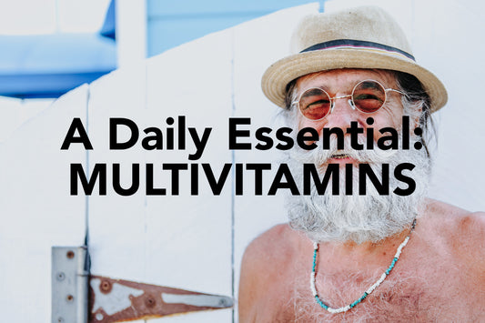 A Daily Essential: Multivitamins