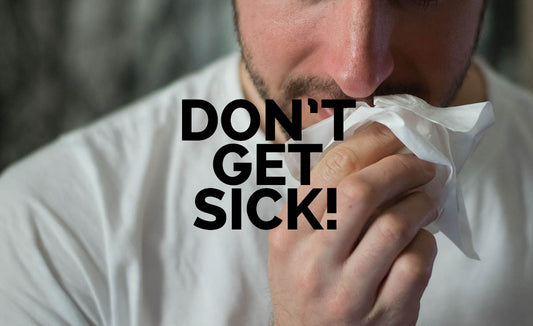 Don't Get Sick!