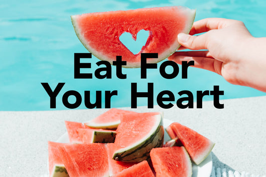 Eat For Your Heart