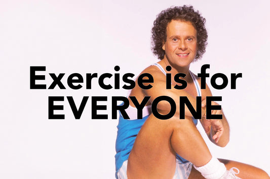 Exercise is for EVERYONE