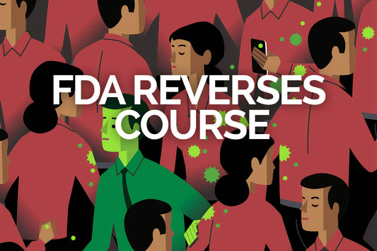FDA Reverses Course