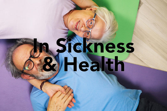 In Sickness & Health