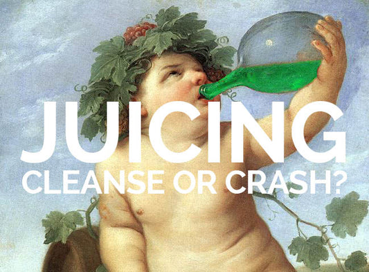 Juicing: Cleanse or Crash?