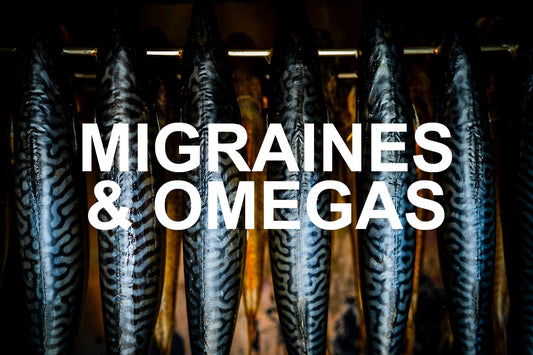 Migraines & Omegas