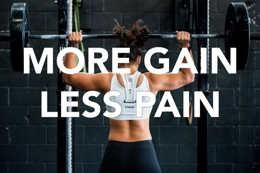 More Gain, Less Pain
