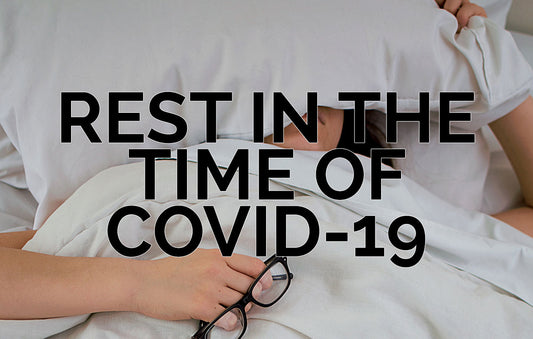 Rest in the time of Covid-19