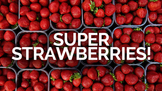 Super Strawberries!