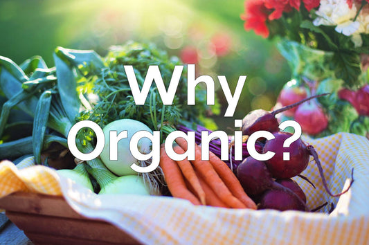 Why Organic?
