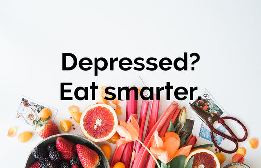 Depressed? Eat smarter.