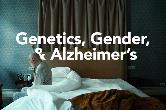 Genetics, Gender, &amp; Alzheimer's