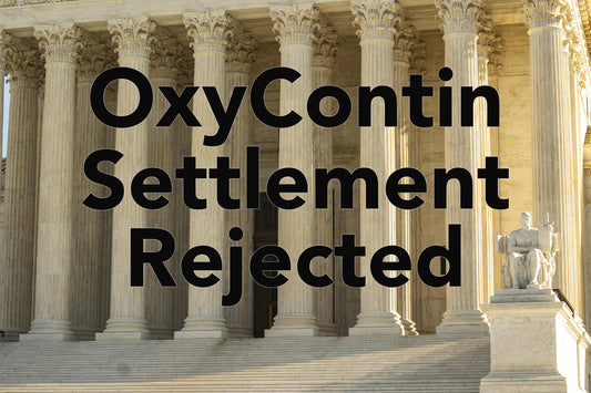 OxyContin Settlement Rejected