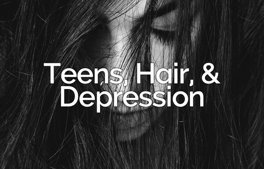 Teens, Hair, & Depression
