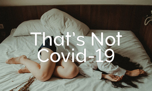 That's Not Covid-19