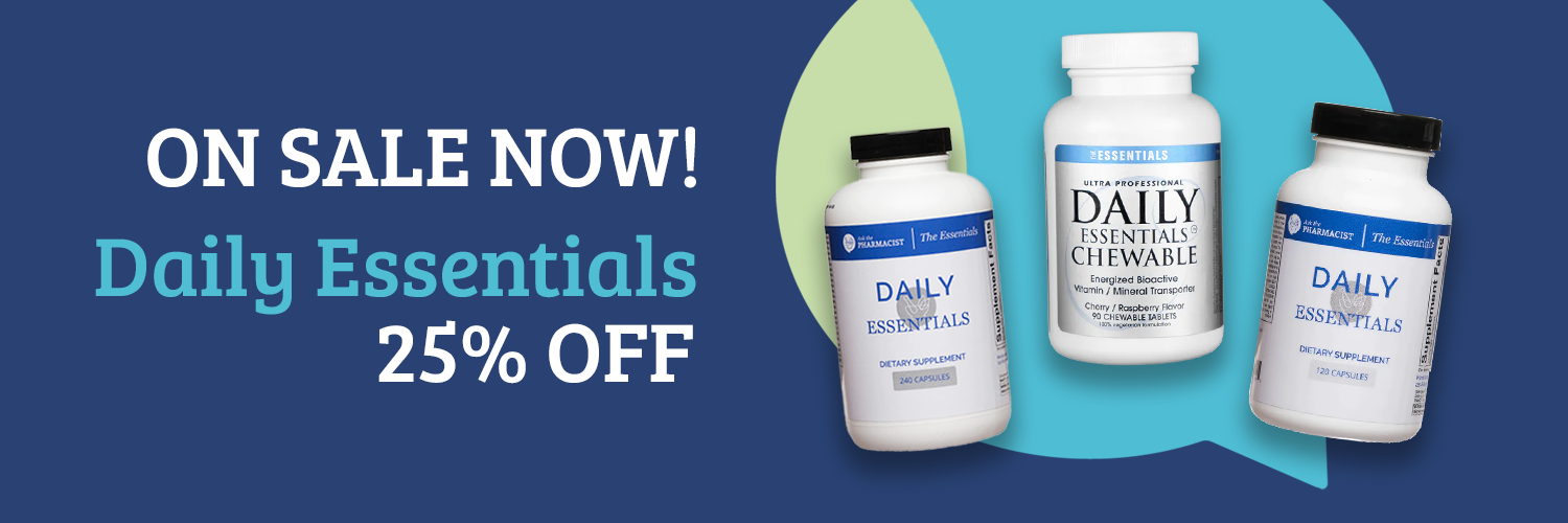 Daily Essentials are all 25% Off!